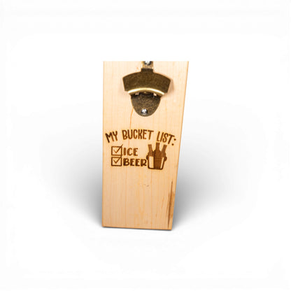 Maple wood wall mounted magnetic bottle opener engraved with My Bucket List ice beer checkboxes