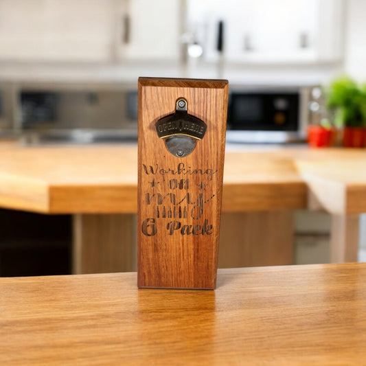 Wall Mounted Magnetic Bottle Opener Engrave "Working on 6 Pack"